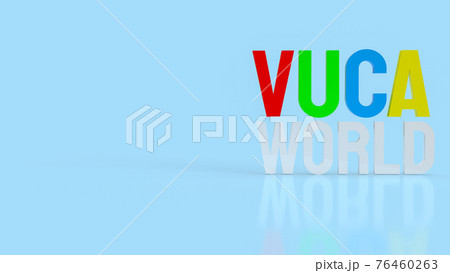 The text  vuca world or Volatility, uncertainty, complexity and ambiguity 3d rendering 76460263