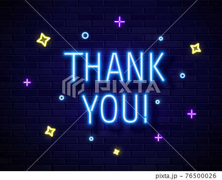 Thank You Realistic Neon Text Sign isolated on brick wall background Thank You Realistic Neon Text Sign isolated on brick wall background 76500026