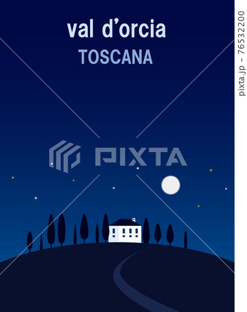 オルチャ渓谷 val d'orcia トスカーナ toscana 夜 満月 星 オルチャ渓谷 val d'orcia トスカーナ toscana 夜 満月 星 76532200