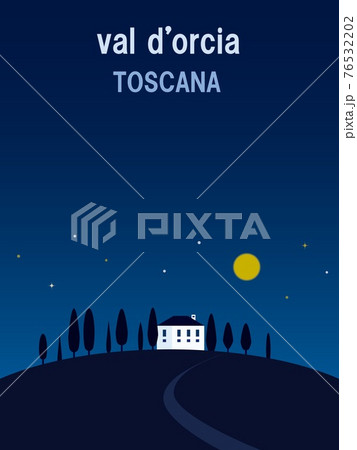 オルチャ渓谷 val d'orcia トスカーナ toscana 夜 満月 星 オルチャ渓谷 val d'orcia トスカーナ toscana 夜 満月 星 76532202