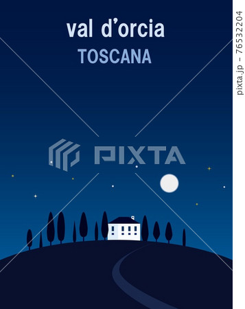 オルチャ渓谷　val　d'orcia　トスカーナ　toscana　夜　満月　星 76532204