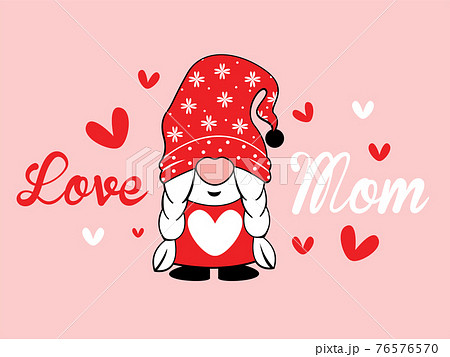 lady Gnomes love Mom word on Mothers day vector illustrator. lady Gnomes love Mom word on Mothers day vector illustrator. 76576570