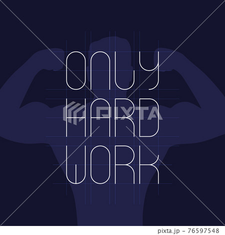 Only hard work, poster design with strong athlete Only hard work, poster design with strong athlete 76597548