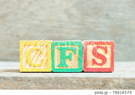 Color alphabet letter block in word CFS (Abbreviation of Container Freight Station, Certified fund specialist or Chronic fatigue syndrome) on wood background Color alphabet letter block in word CFS (Abbreviation of Container Freight Station, Certified fund specialist or Chronic fatigue syndrome) on wood background 76616579