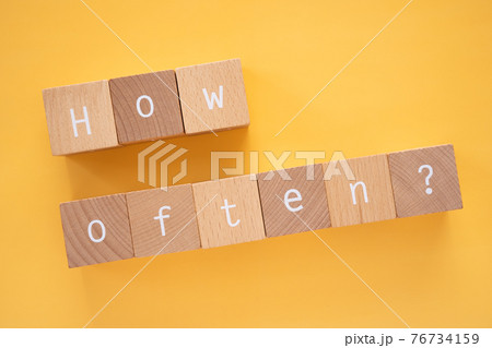 頻度、回数｜「How often?」と書かれた積み木ブロック 76734159
