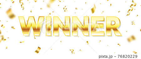 Winner long banner. Luxury congratulations banner. Winners team. Gold text with flying confetti. You are win celebration background. Successful champions. Vector illustration 76820229