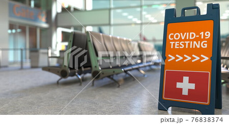 COVID-19 testing text and flag of Switzerland on a sandwich board sign in the airport terminal, 3D rendering COVID-19 testing text and flag of Switzerland on a sandwich board sign in the airport terminal, 3D rendering 76838374
