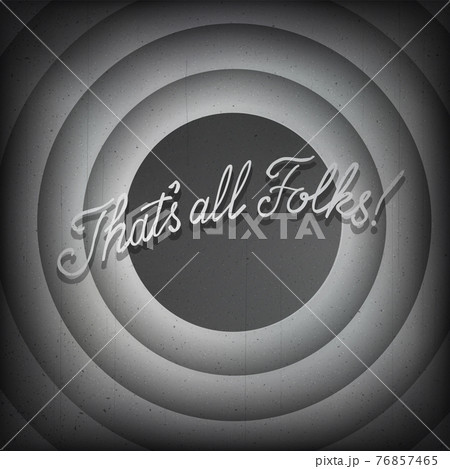 End screen with radial circles and typography That's all folks! Vintage retro scene with lettering like in old time hollywood movies 76857465