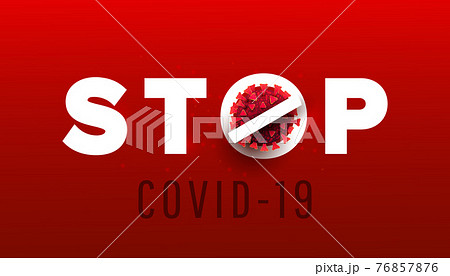 Coronavirus 2019-nCoV warning stop sign banner illustration 76857876