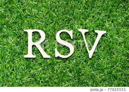 Alphabet letter in word RSV (Respiratory syncytial virus) on green grass background Alphabet letter in word RSV (Respiratory syncytial virus) on green grass background 77025553