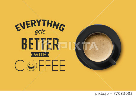 Vector 3d Realistic Black Ceramic Porcelain Mug with Foam Coffee - Capuchino, Latte, Americano. Coffee Cup with Typography Quote, Phrase about Coffee. Stock Illustration. Design Template. Top View 77033002