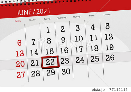 Calendar planner for the month june 2021, deadline day, 22, tuesday 77112115