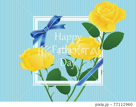 父の日 黄色いバラ 文字フレーム素材 父の日 黄色いバラ 文字フレーム素材 77112960