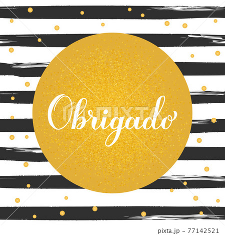 Thank you calligraphy hand lettering in Portuguese language on black and white brush stroke stripes background. Vector template for wedding thank you card, tag, banner, poster, label, etc 77142521