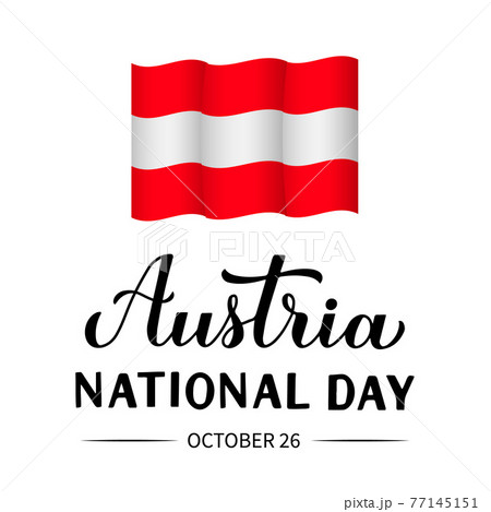 Austria National Day hand lettering with flag. Austrian holiday celebrate on October 26. Easy to edit vector template for typography poster banner, flyer, sticker, shirt, greeting card, postcard, etc Austria National Day hand lettering with flag. Austrian holiday celebrate on October 26. Easy to edit vector template for typography poster banner, flyer, sticker, shirt, greeting card, postcard, etc 77145151
