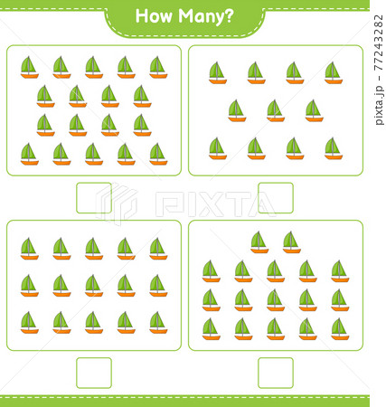 Counting game, how many Sailboat. Educational children game, printable worksheet, vector illustration Counting game, how many Sailboat. Educational children game, printable worksheet, vector illustration 77243282