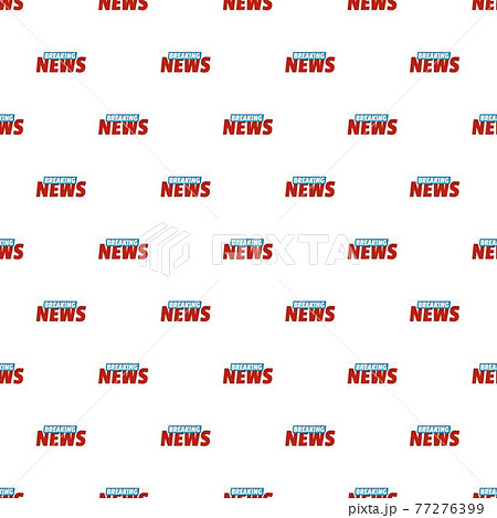 Breaking live news pattern seamless Breaking live news pattern seamless 77276399
