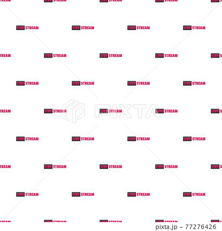 Live stream pattern seamless 77276426