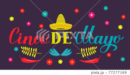 Cinco De Mayo lettering with Sombrero, peppers, maracas and flowers. Mexican fiesta typography poster. Vector template for party invitation, banner, poster, greeting card, flyer, etc. 77277169