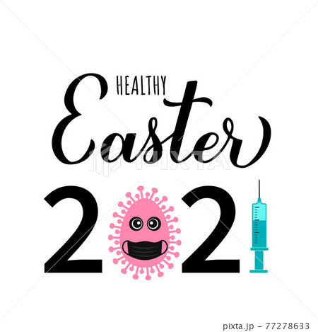 Healthy Easter 2021 quarantined calligraphy hand lettering. Easter celebration due covid pandemic typography poster. Vector template for greeting card, banner, sticker, etc Healthy Easter 2021 quarantined calligraphy hand lettering. Easter celebration due covid pandemic typography poster. Vector template for greeting card, banner, sticker, etc 77278633