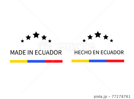 Made in Ecuador labels in English and in Spanish languages . Quality mark vector icon. Perfect for logo design, tags, badges, stickers, emblem, product packaging, etc Made in Ecuador labels in English and in Spanish languages . Quality mark vector icon. Perfect for logo design, tags, badges, stickers, emblem, product packaging, etc 77278761