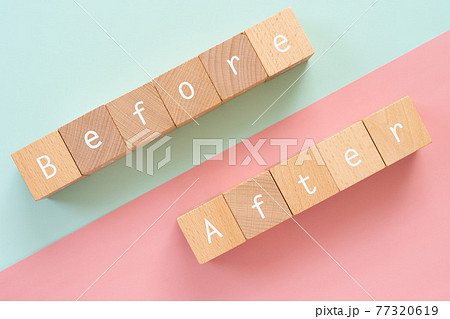 ビフォー、アフター｜「Before」「After」と書かれた積み木 77320619