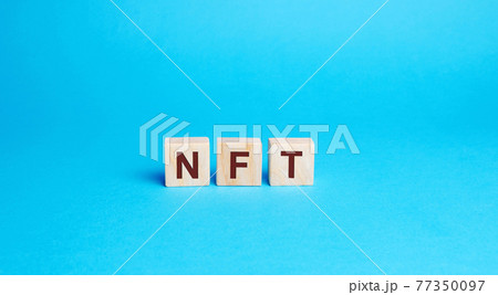Wooden blocks NFT - non-fungible token. Digitally represented product or asset. Selling digital assets and art through auctions. Blockchain technology. Monetization, investment in cryptographic tokens 77350097