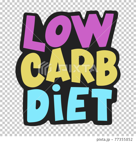LOW CARB Ketogenic Healthy Food Diet Lifestyle Nutrition Problem Lettering Slogan Hand Drawn Text Banner Vector Illustration For Print LOW CARB Ketogenic Healthy Food Diet Lifestyle Nutrition Problem Lettering Slogan Hand Drawn Text Banner Vector Illustration For Print 77355852