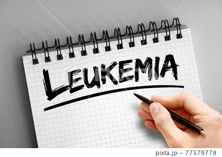 Leukemia text on notepad, health concept background Leukemia text on notepad, health concept background 77379778