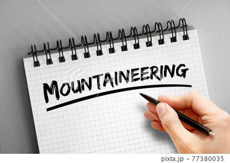 Mountaineering text on notepad, sport concept background Mountaineering text on notepad, sport concept background 77380035