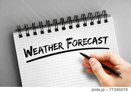 Weather forecast text on notepad, concept background Weather forecast text on notepad, concept background 77380078