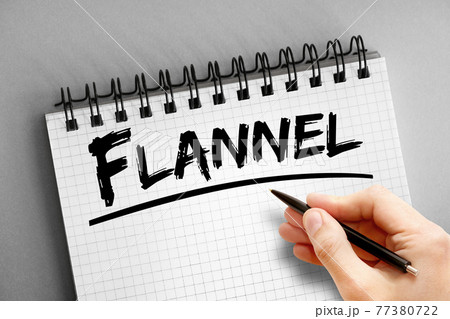 Flannel text on notepad, concept background Flannel text on notepad, concept background 77380722