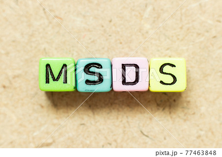 Color alphabet letter block in word MSDS (Abbreviation of material safety data sheet) on wood background Color alphabet letter block in word MSDS (Abbreviation of material safety data sheet) on wood background 77463848