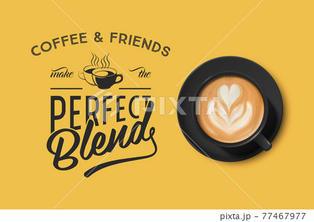 Vector 3d Realistic Black Ceramic Porcelain Mug with Foam Coffee - Capuchino, Latte, Americano. Coffee Cup with Typography Quote, Phrase about Coffee. Stock Illustration. Design Template. Top View 77467977
