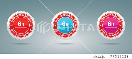 Keep Safe Distance stamp vector illustration. Safety distance advice against spreading coronavirus covid-19, 6 feet, Recommended social distance. Set of 3 beautiful color gradients. Vector 77515133