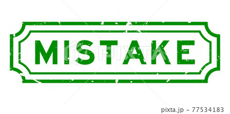 Grunge green mistake word rubber business seal stamp on white background 77534183