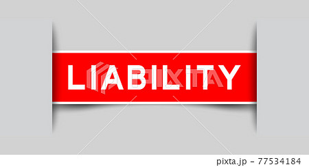 Inserted red color label sticker with word liability on gray background 77534184
