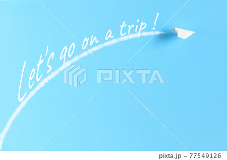 紙飛行機とLet's go on a trip! 77549126