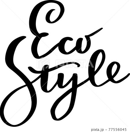 Eco style. Vector inscription for poster, stamps, banners. Modern brush lettering for green design. Eco style. Vector inscription for poster, stamps, banners. Modern brush lettering for green design. 77556045