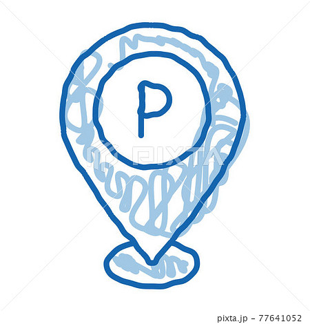 Parking Geolocation doodle icon hand drawn illustration 77641052