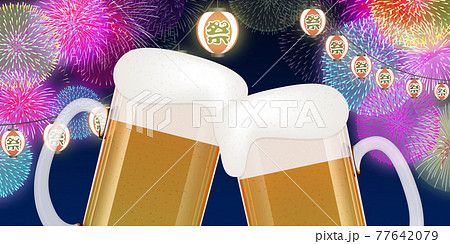 ビール 花火大会 背景素材 ビール 花火大会 背景素材 77642079