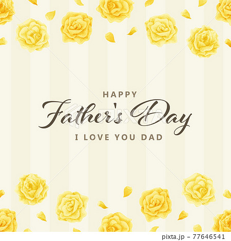 父の日　水彩　黄色い薔薇　フレーム　背景付き　メッセージ入り　正方形 77646541