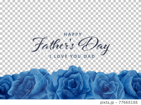 Father's Day watercolor blue rose frame landscape Father's Day watercolor blue rose frame landscape 77668188