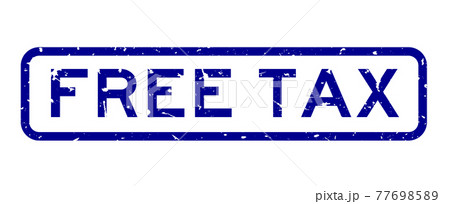 Grunge blue free tax word square rubber seal stamp on white background 77698589