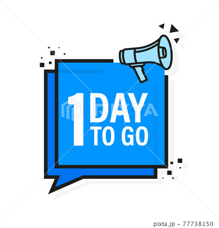 Loudspeaker. Megaphone with one day to go. Banner for business, marketing and advertising. Loudspeaker. Megaphone with one day to go. Banner for business, marketing and advertising. 77738150