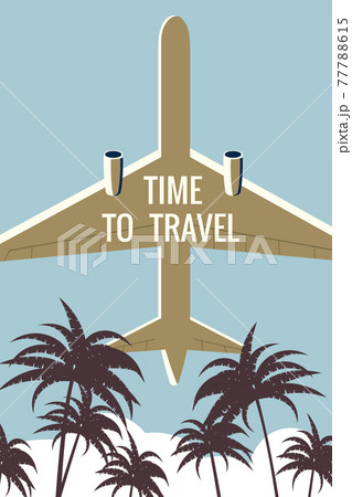 Time to Travel Plane in the sky, tropical palms. Vintage Summer Holiday poster, banner. Vector illustration flat style retro Time to Travel Plane in the sky, tropical palms. Vintage Summer Holiday poster, banner. Vector illustration flat style retro 77788615