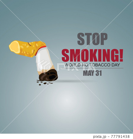 Stop Smoking. May 31st World No Tobacco Day. No Smoking Day Awareness. Poison of cigarette. Vector. Illustration 77791438