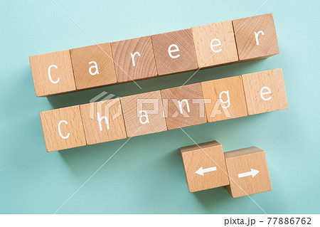 転職｜「Career Change」と書かれた積み木 77886762
