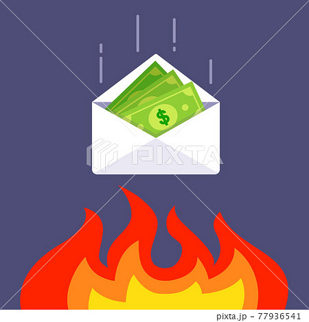 money in an envelope falls into the fire. devaluation of accumulated funds. 77936541
