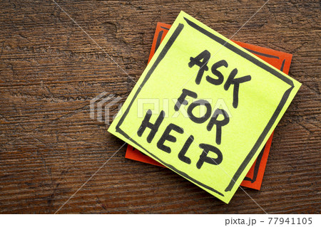 Ask for help advice or reminder Ask for help advice or reminder 77941105